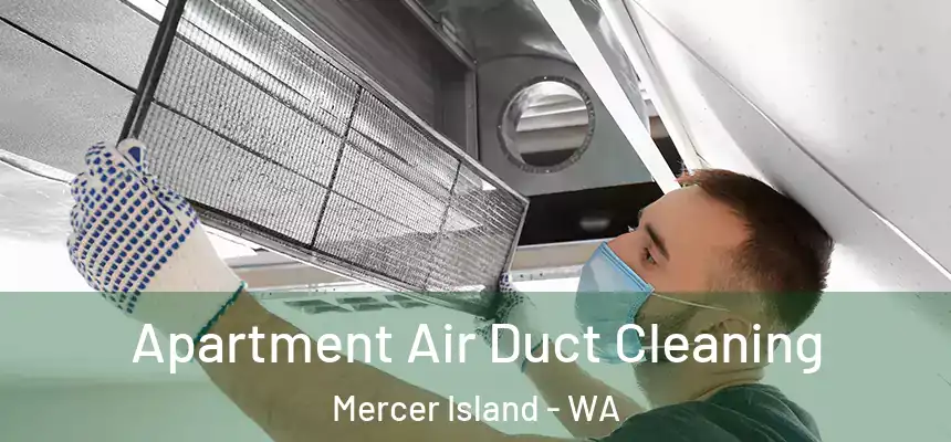  Apartment Air Duct Cleaning Mercer Island - WA