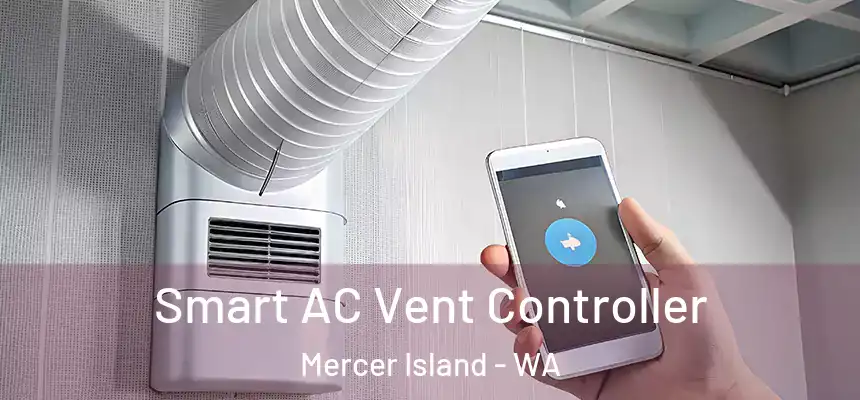  Smart AC Vent Controller Mercer Island - WA